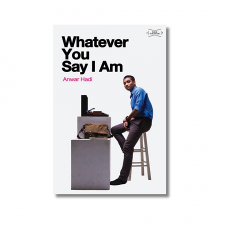 A front cover of a book titled Whatever You Say I Am.