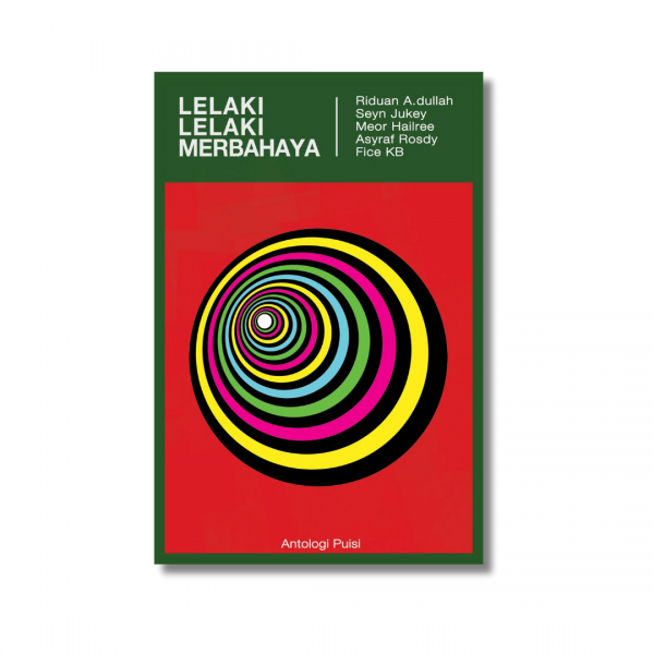 A front cover of a book titled Lelaki Lelaki Merbahaya.