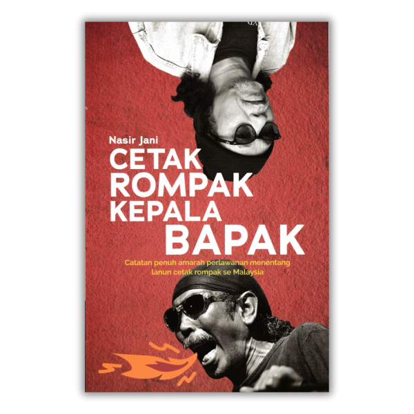 Cetak Rompak Kepala Bapak by Nasir Jani (front cover)