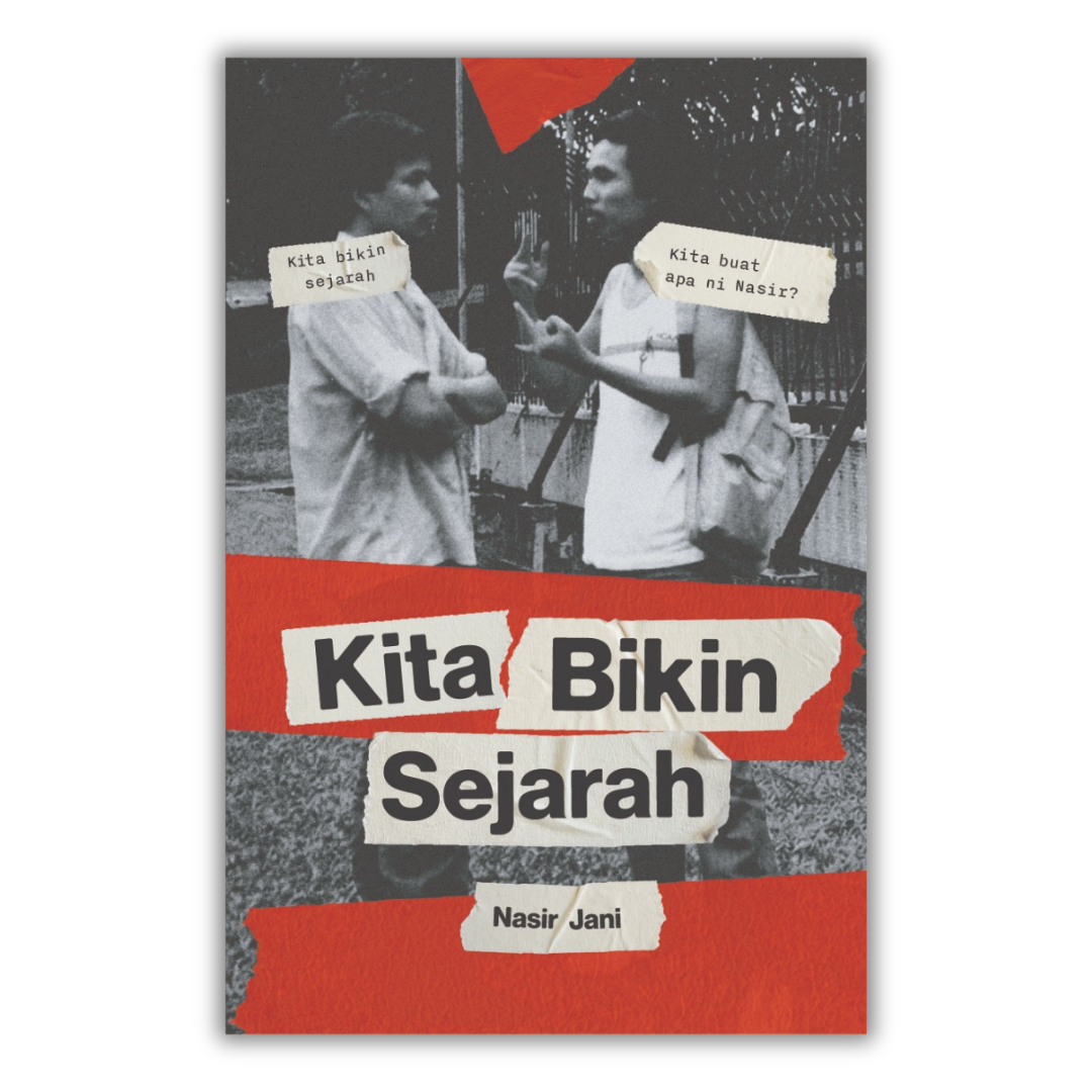 Front cover of a book titled "Kita Bikin Sejarah".